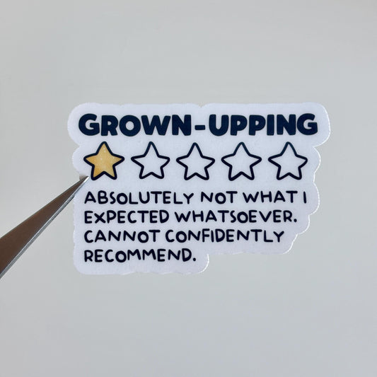 Grown Upping Would Not Recommend Sticker