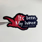 It's Been My Honor Sticker