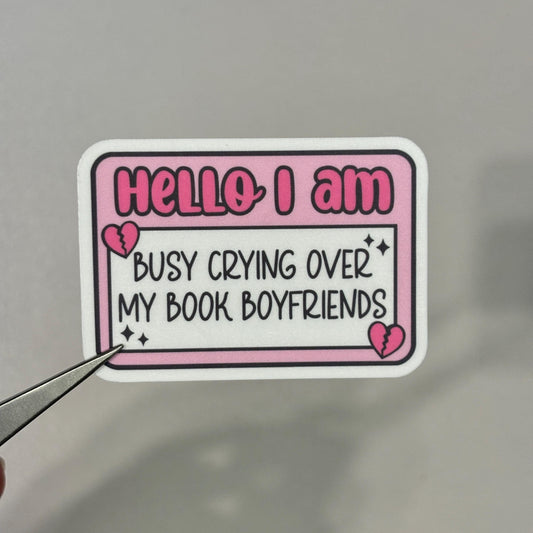 Hello I am Crying Over Book Boyfriend Sticker