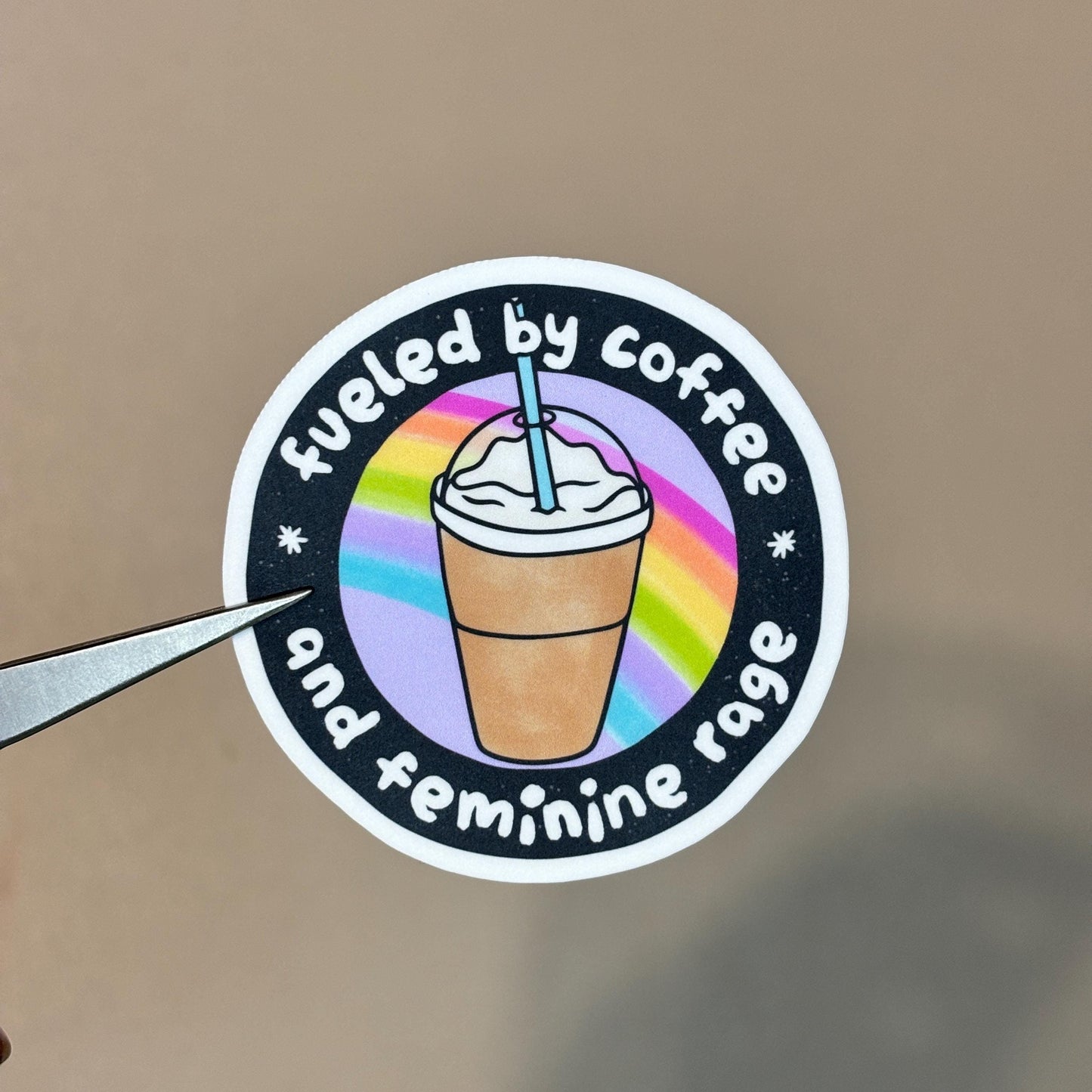 Fueled By Coffee and Feminine Rage Sticker