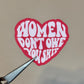 Women Don't Owe You Sh*t Heart Sticker