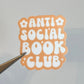 Anti Social Book Club Sticker