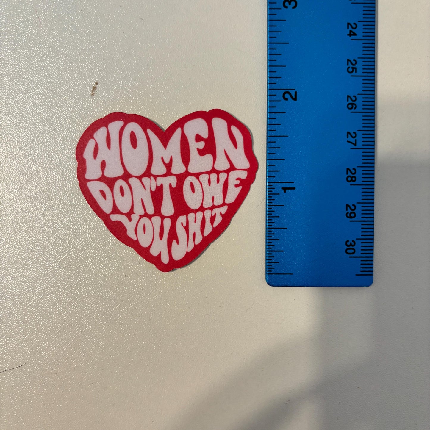 Women Don't Owe You Sh*t Heart Sticker