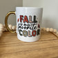 Fall Is My Favorite Color Ceramic Mug