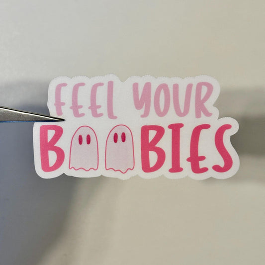 Feel Your B**bies Sticker