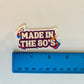 Made in the 80s Sticker